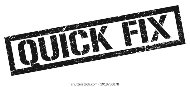 Quick Fix Fallacy