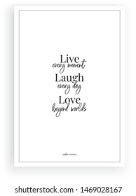 Live every moment, laugh every day, love beyond the worlds, wording design vector, lettering, wall decals, wall art work, minimalist poster design isolated on white background Stock Vector