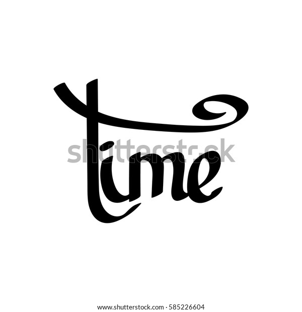 Time Isolated Calligraphy Lettering Word Design Stock Vector (Royalty Free) 585226604 Shutterstock