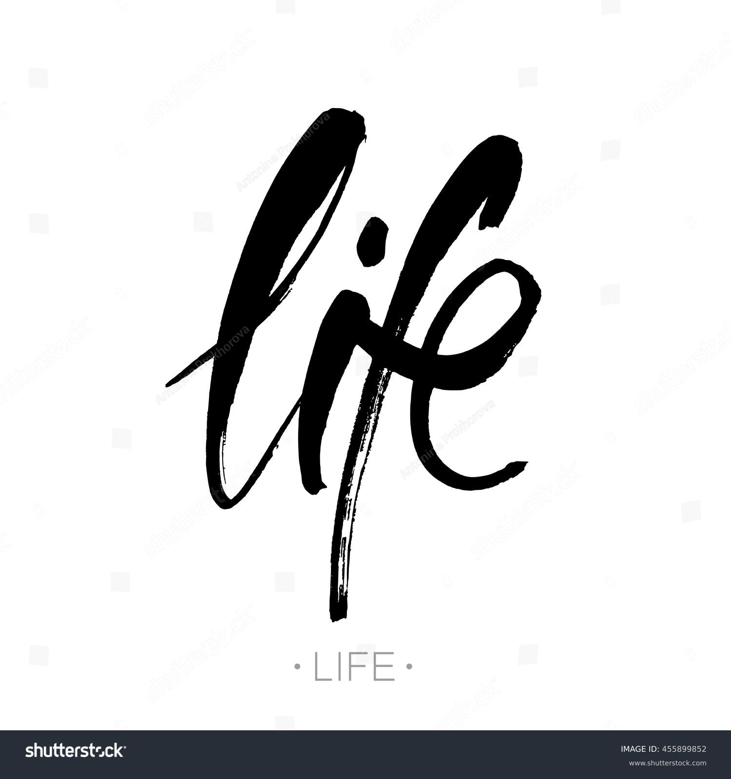 Life. Modern calligraphy. Brush painted letters, vector  hand-drawn lettering illustration template. Poster with hand drawn brush lettering "life" on white background.  Stock Vector